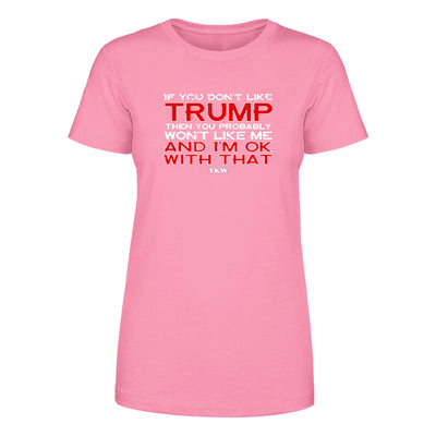 If You Don't Like Trump Women's Apparel