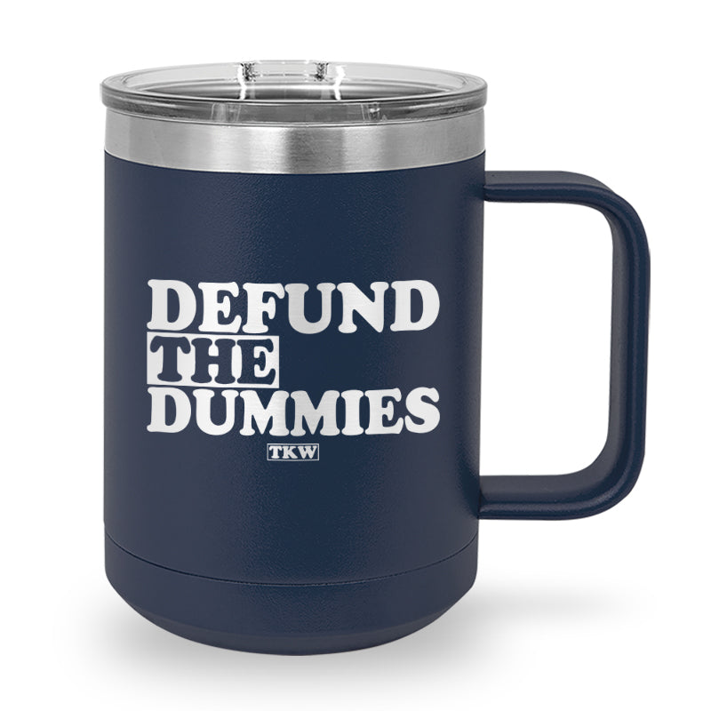Defund The Dummies Coffee Mug Tumbler