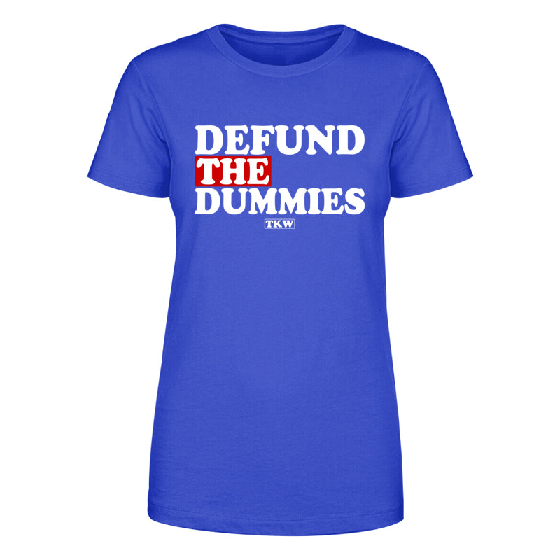 Defund The Dummies Women's Apparel
