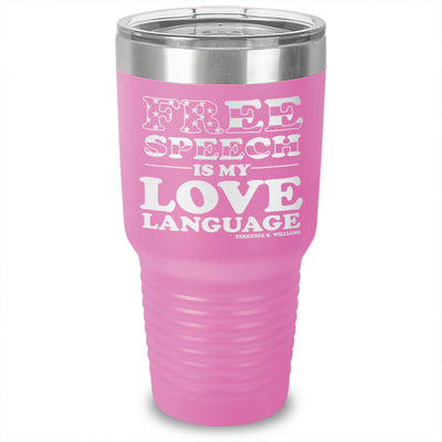 Free Speech Is My Love Language Laser Etched Tumbler
