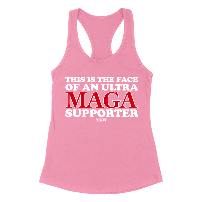 This Is The Face of an Ultra Maga Supporter Women's Apparel