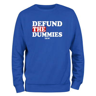 Defund The Dummies Outerwear