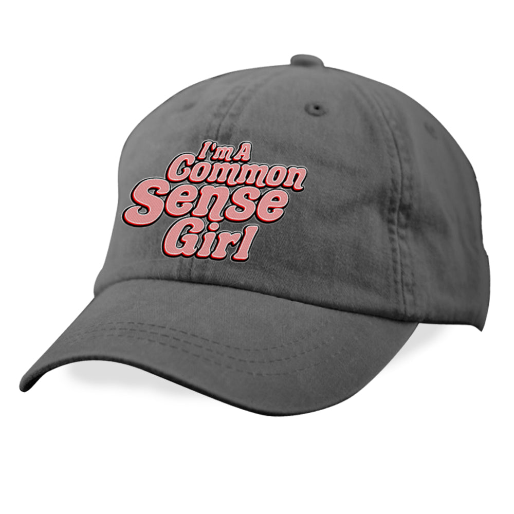 I'm A Common Sense Girl Hat