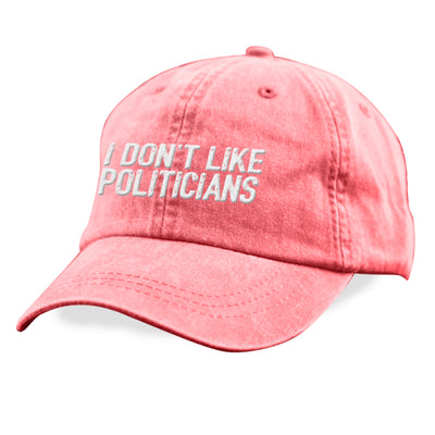 I Don't Like Politicians Hat