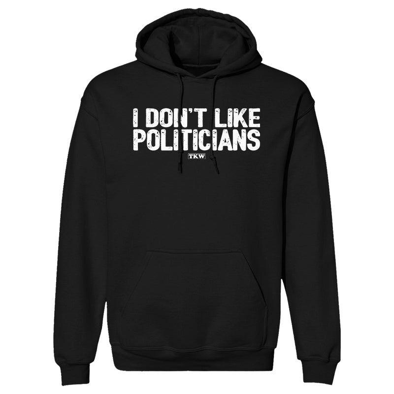 I Don't Like Politicians Outerwear