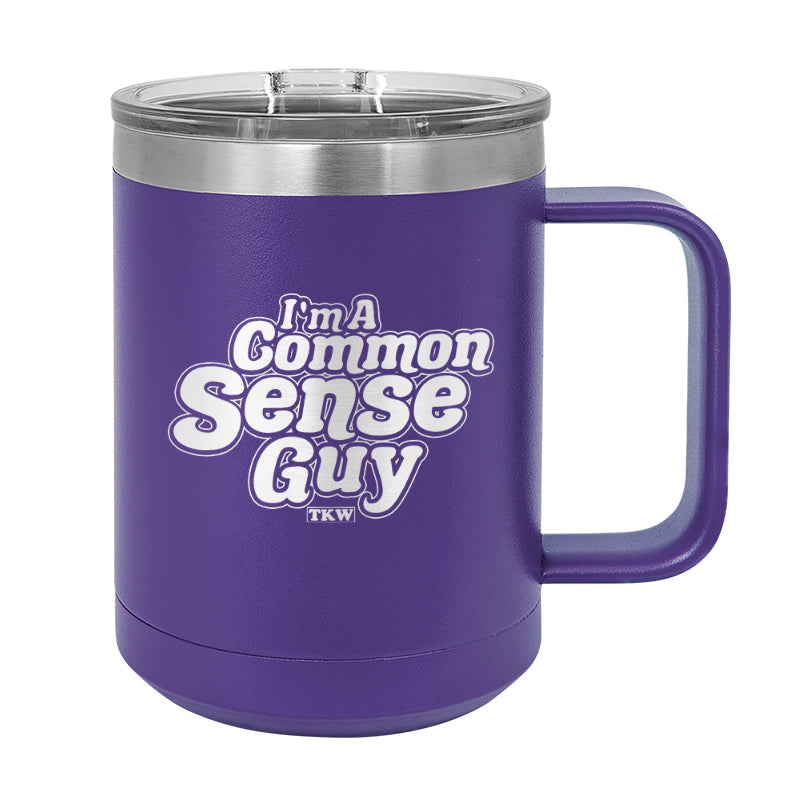 I'm A Common Sense Guy Coffee Mug Tumbler