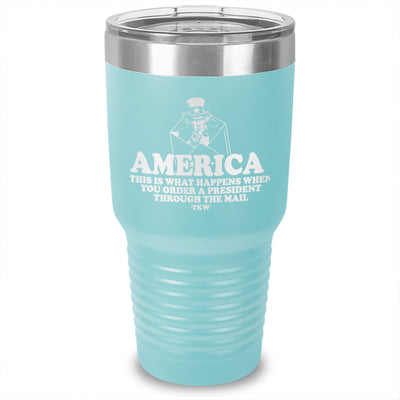 America This Is What Happens Laser Etched Tumbler