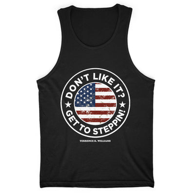 Don't Like It Get To Steppin! Men's Apparel