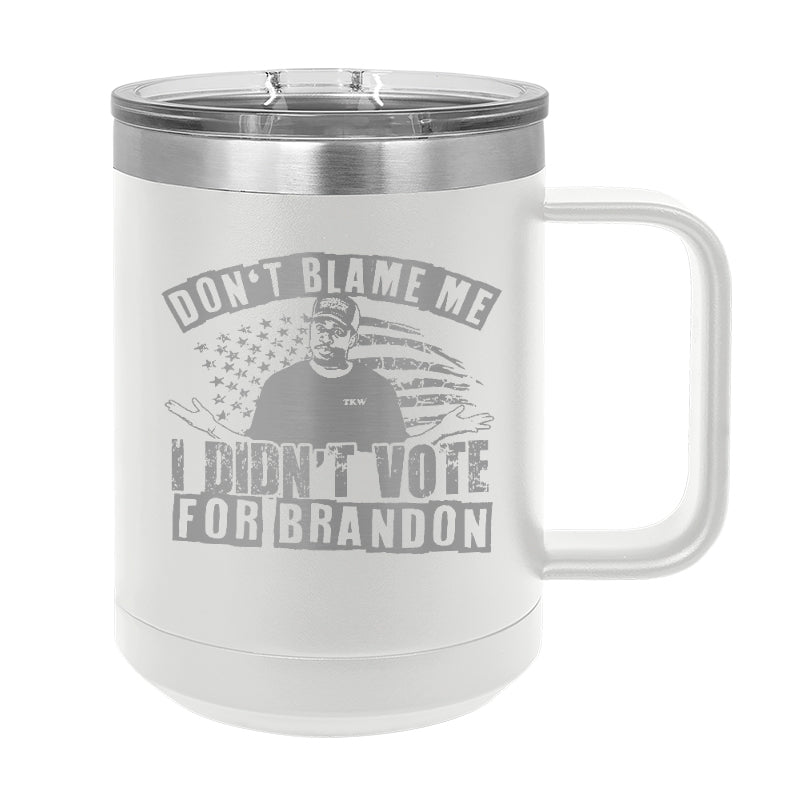 Don't Blame Me Coffee Mug Tumbler