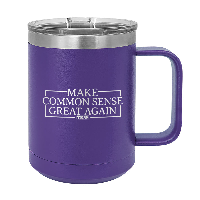 Make Common Sense Great Again Coffee Mug Tumbler