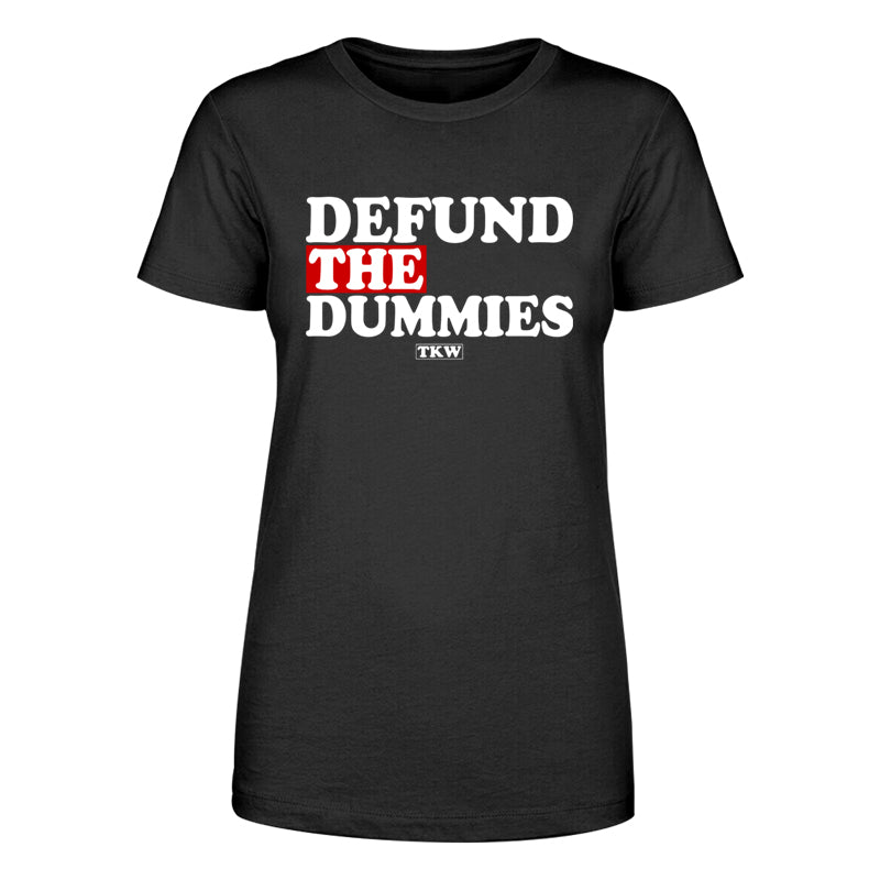 Defund The Dummies Women's Apparel