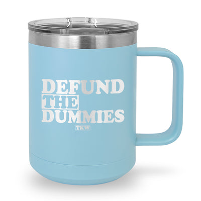 Defund The Dummies Coffee Mug Tumbler