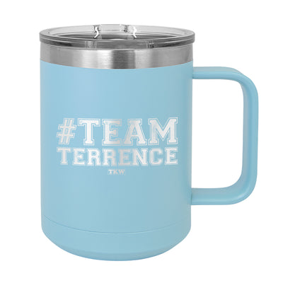 Team Terrence Coffee Mug Tumbler
