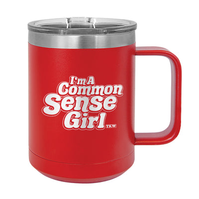 I'm A Common Sense Girl Coffee Mug Tumbler