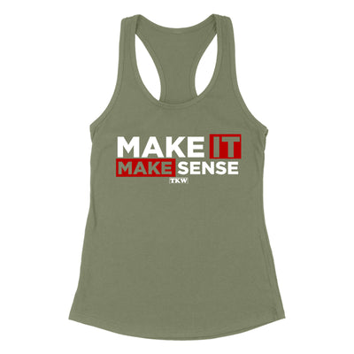 Make It Make Sense Women's Apparel